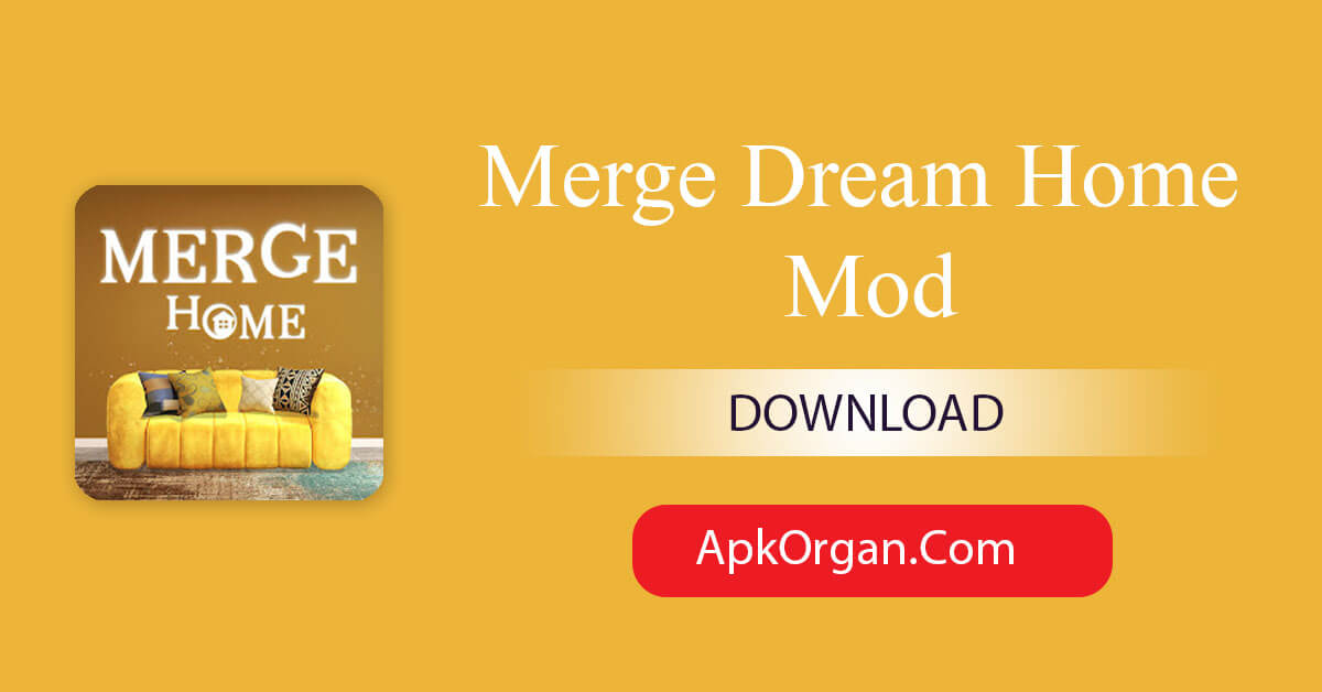 Merge Dream Home Mod