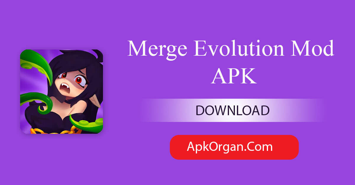Merge Evolution Mod APK