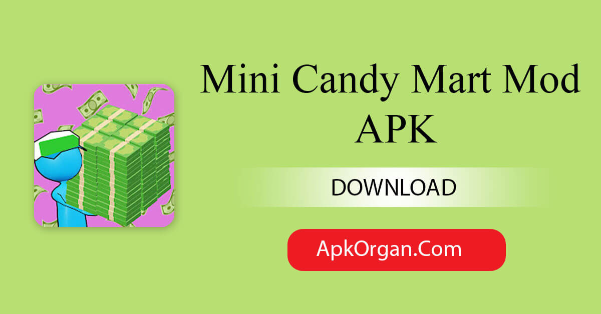 Mini Candy Mart Mod APK