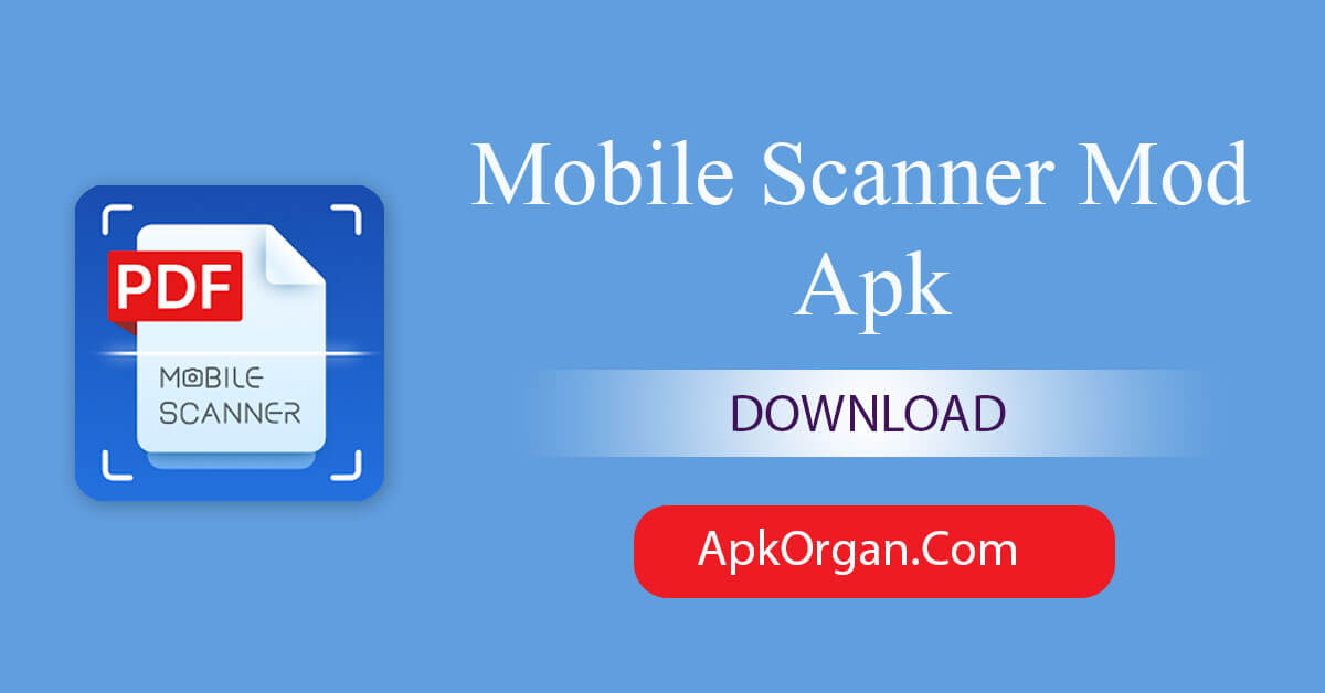Mobile Scanner Mod Apk