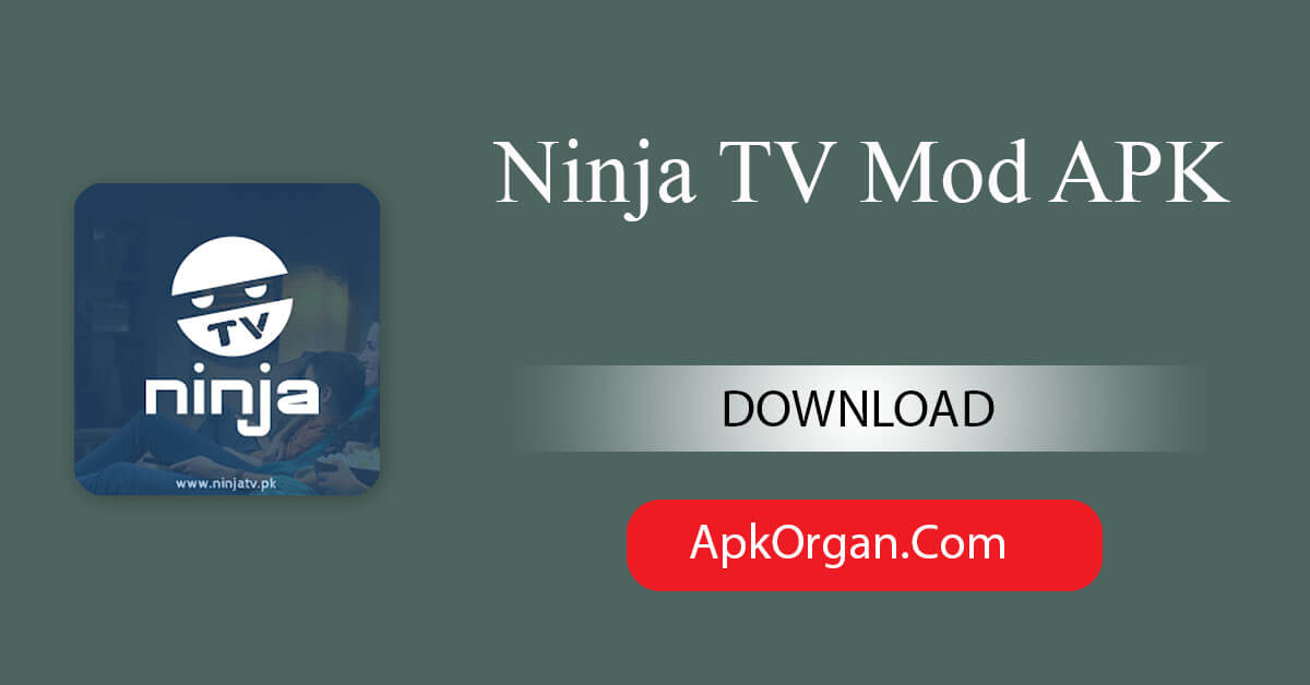 Ninja TV Mod APK
