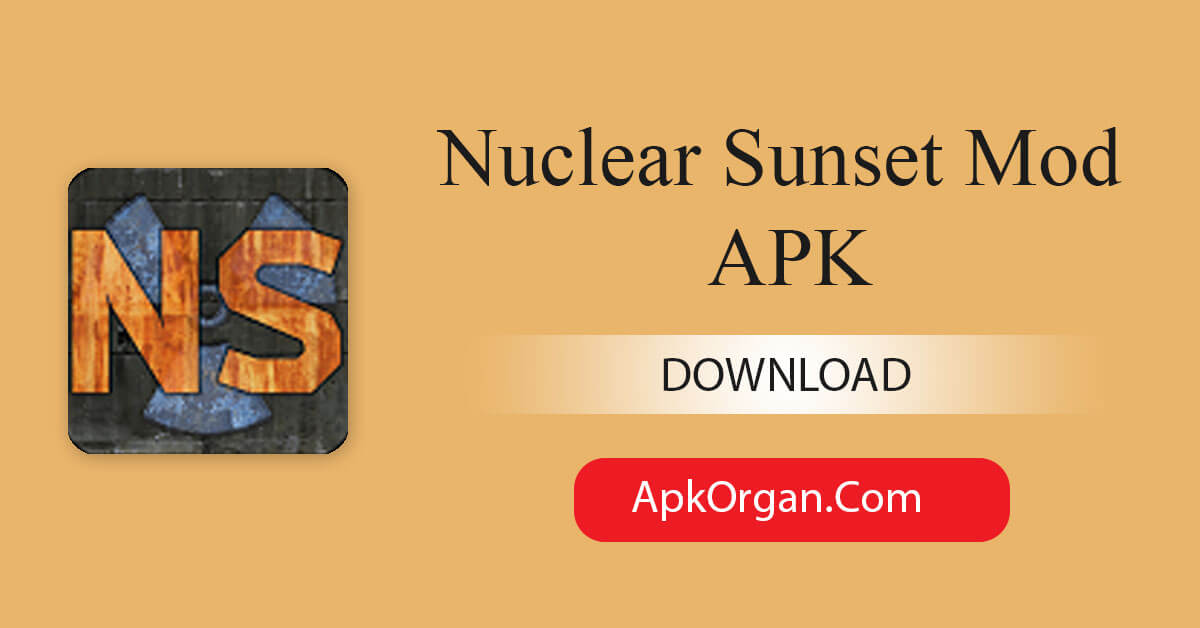 Nuclear Sunset Mod APK