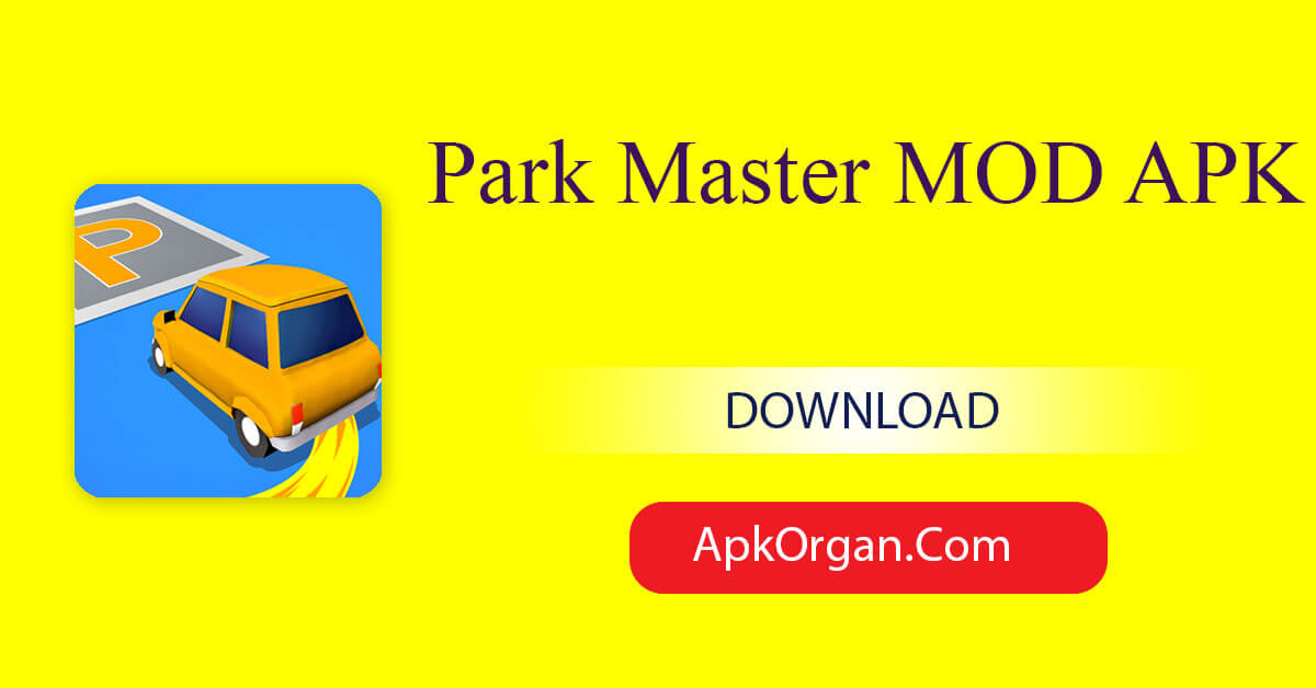 Park Master MOD APK