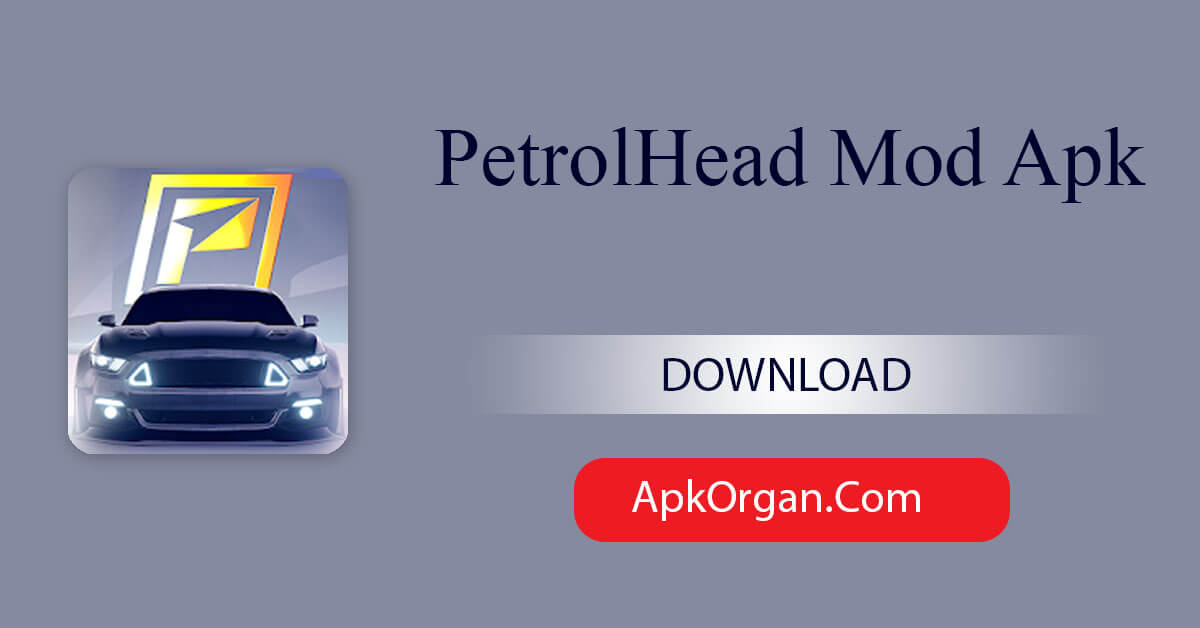 PetrolHead Mod Apk