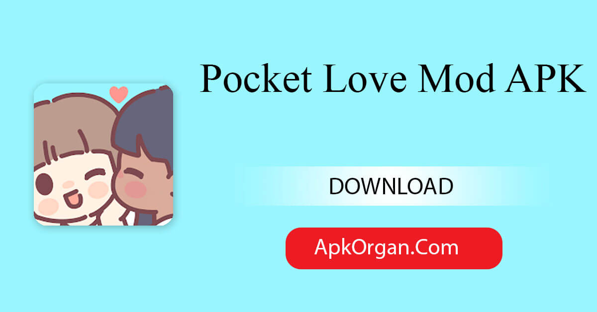 Pocket Love Mod APK