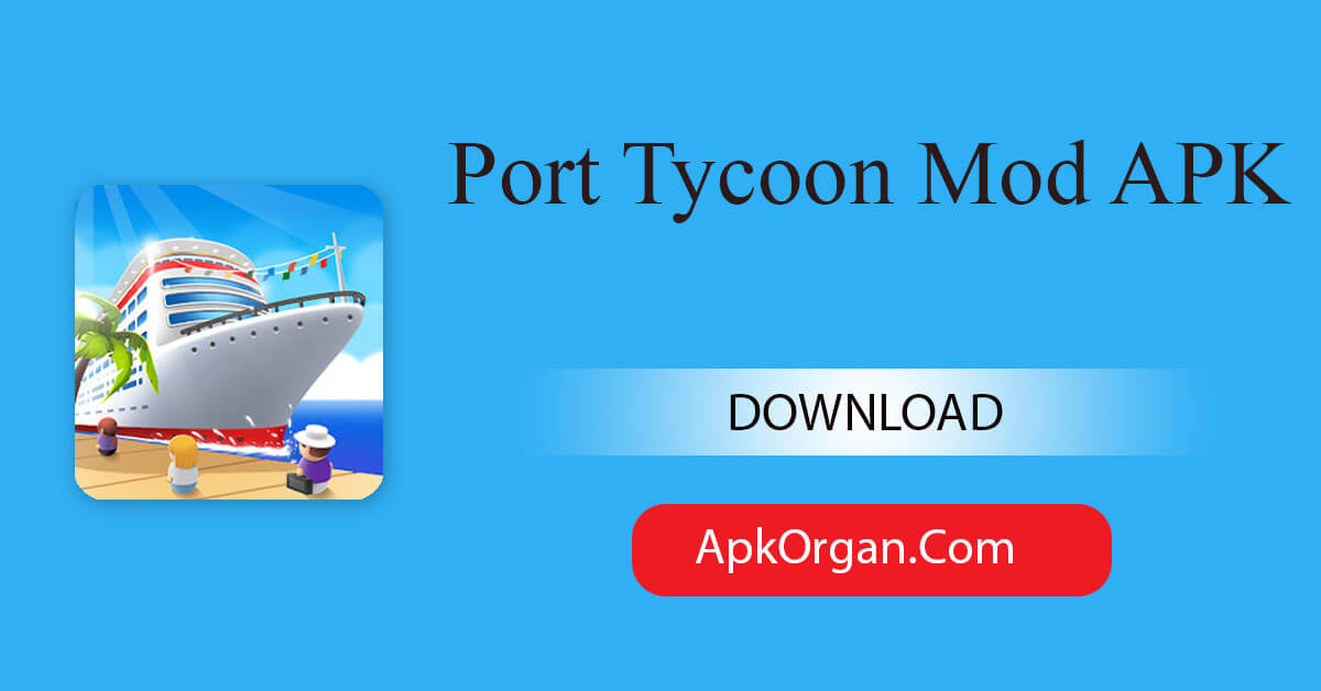 Port Tycoon Mod APK