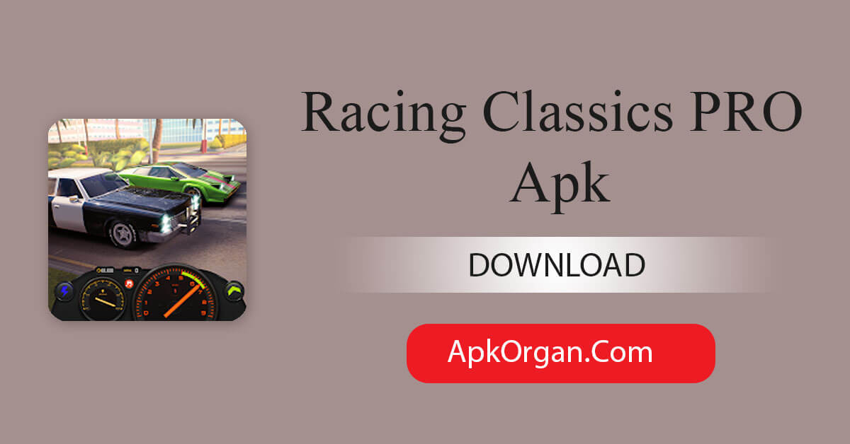 Racing Classics PRO Apk