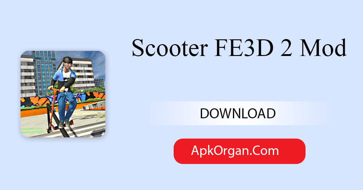 Scooter FE3D 2 Mod