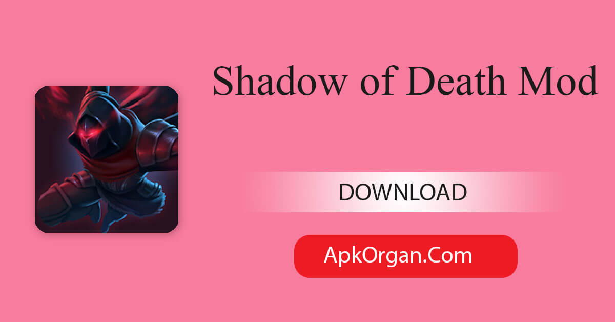 Shadow of Death Mod