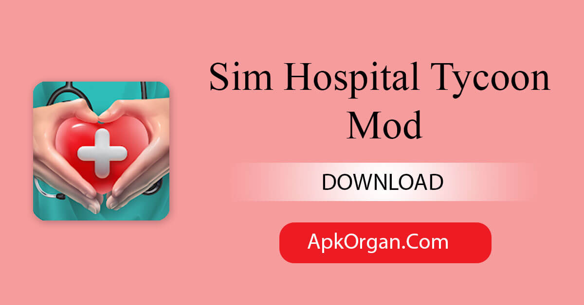 Sim Hospital Tycoon Mod