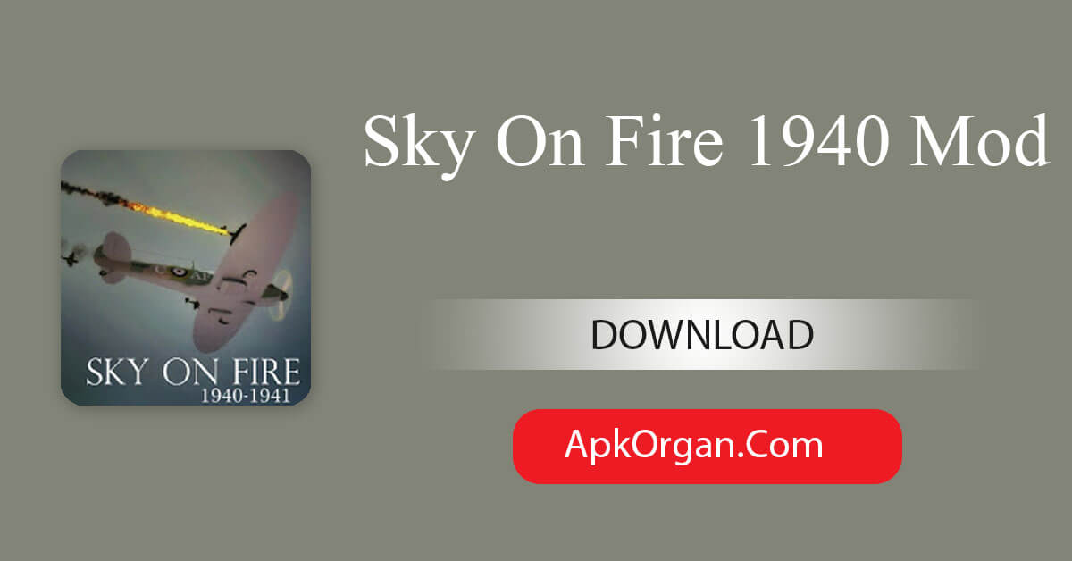 Sky On Fire 1940 Mod