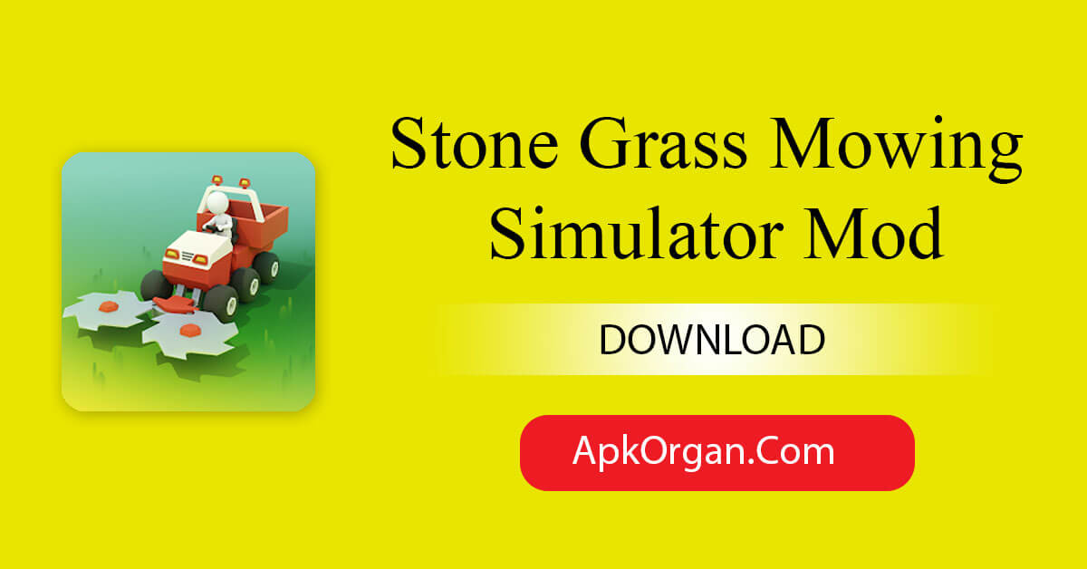 Stone Grass Mowing Simulator Mod
