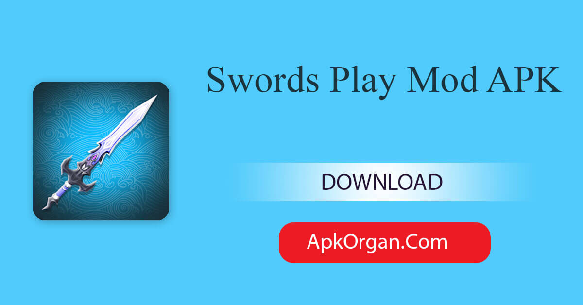 Swords Play Mod APK
