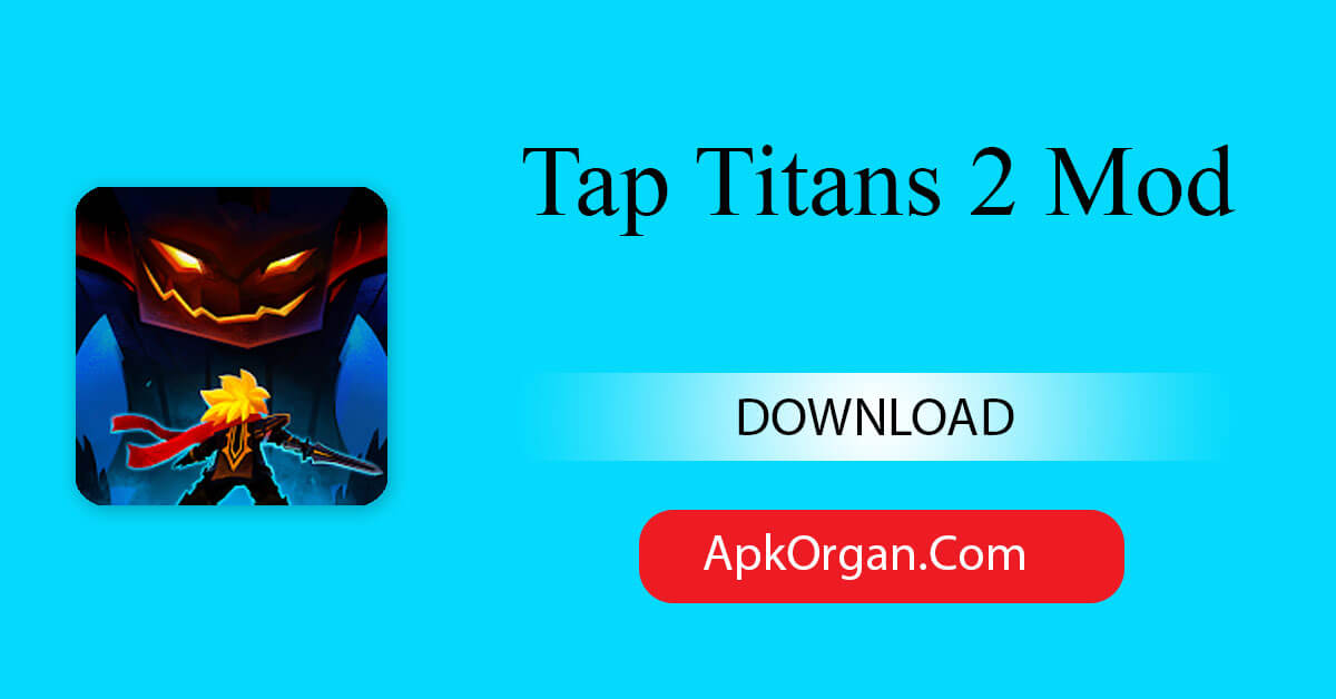 Tap Titans 2 Mod