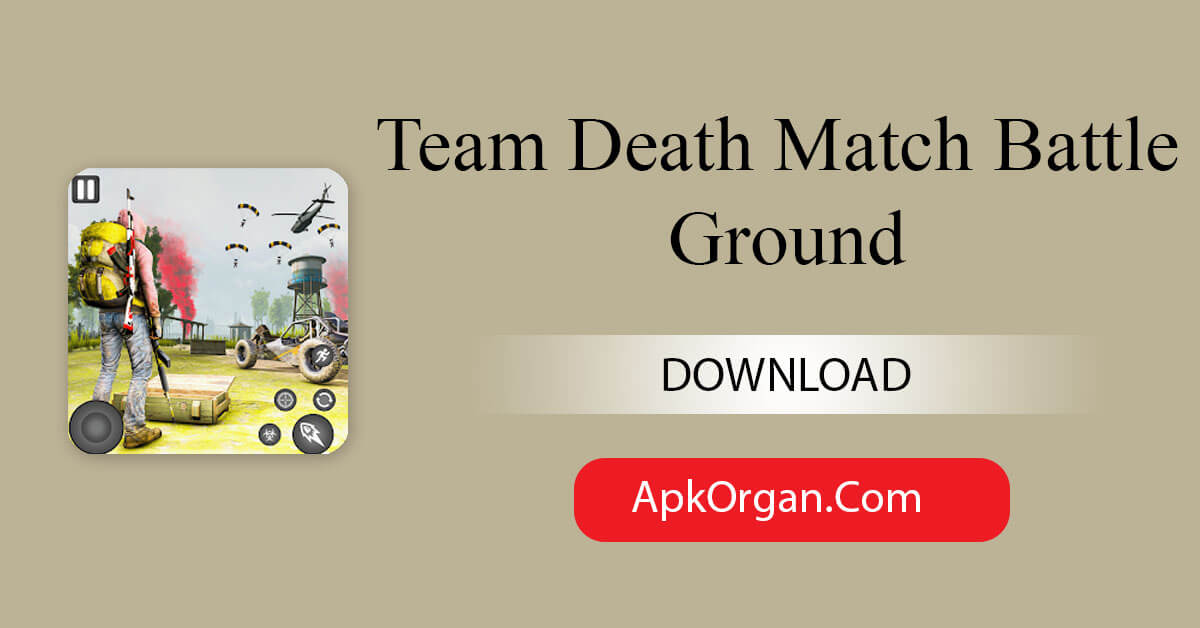 Team Death Match Battle Ground
