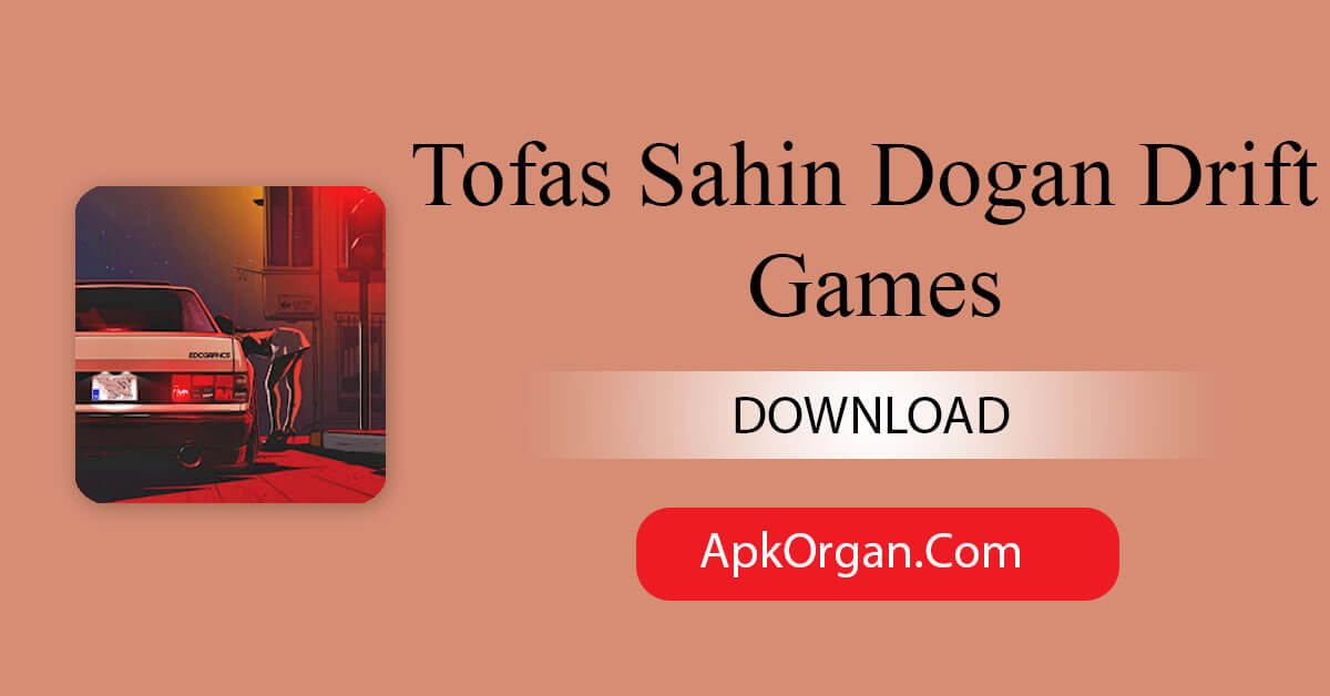 Tofas Sahin Dogan Drift Games
