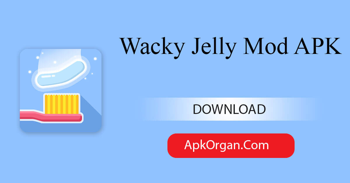 Wacky Jelly Mod APK