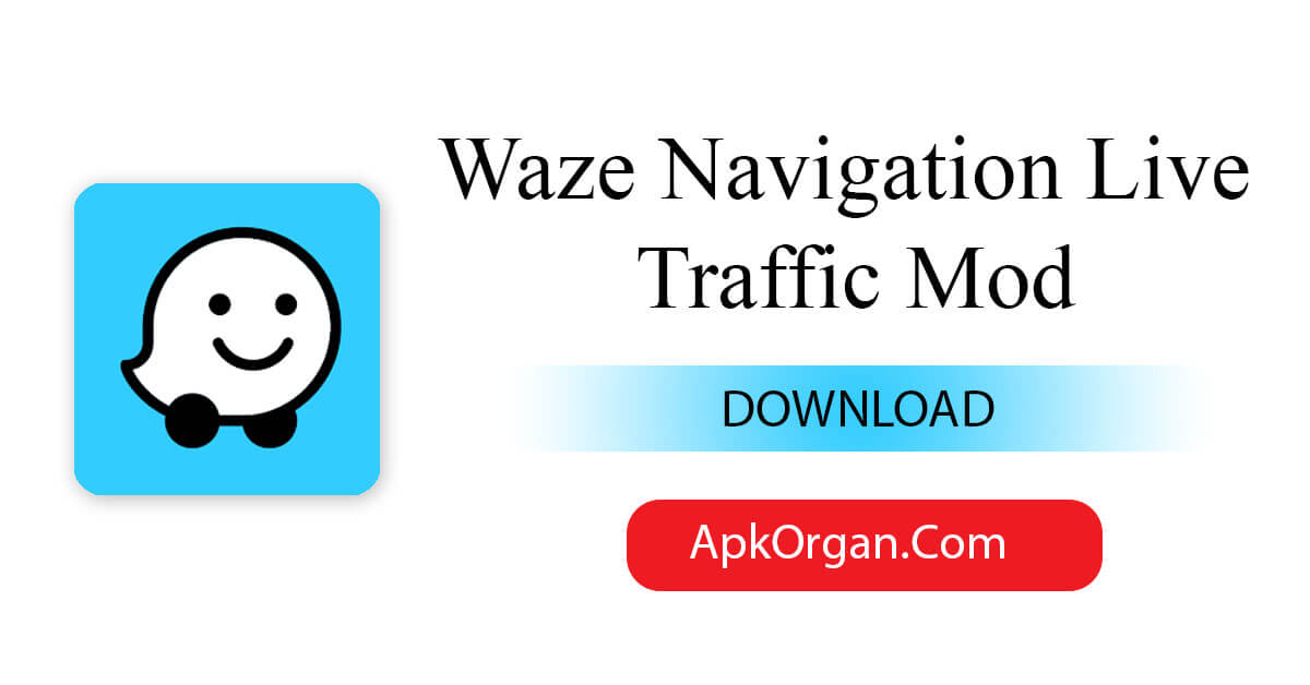 Waze Navigation Live Traffic Mod
