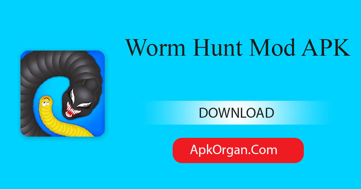 Worm Hunt Mod APK