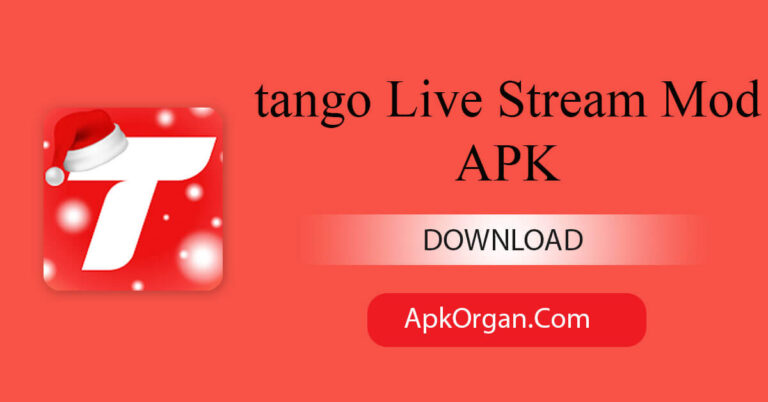 tango Live Stream Mod APK
