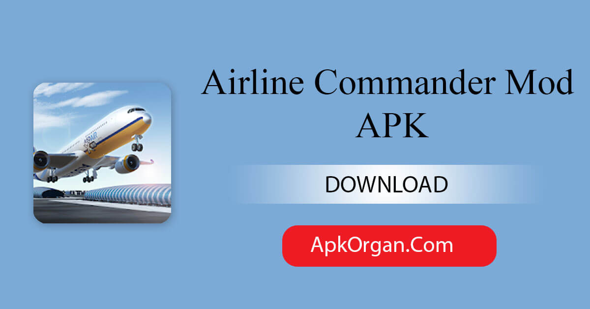 Airline Commander Mod APK
