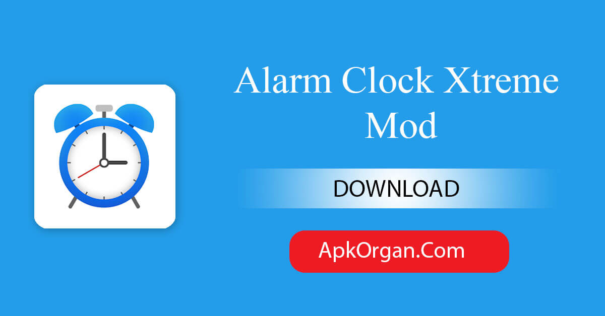 Alarm Clock Xtreme Mod