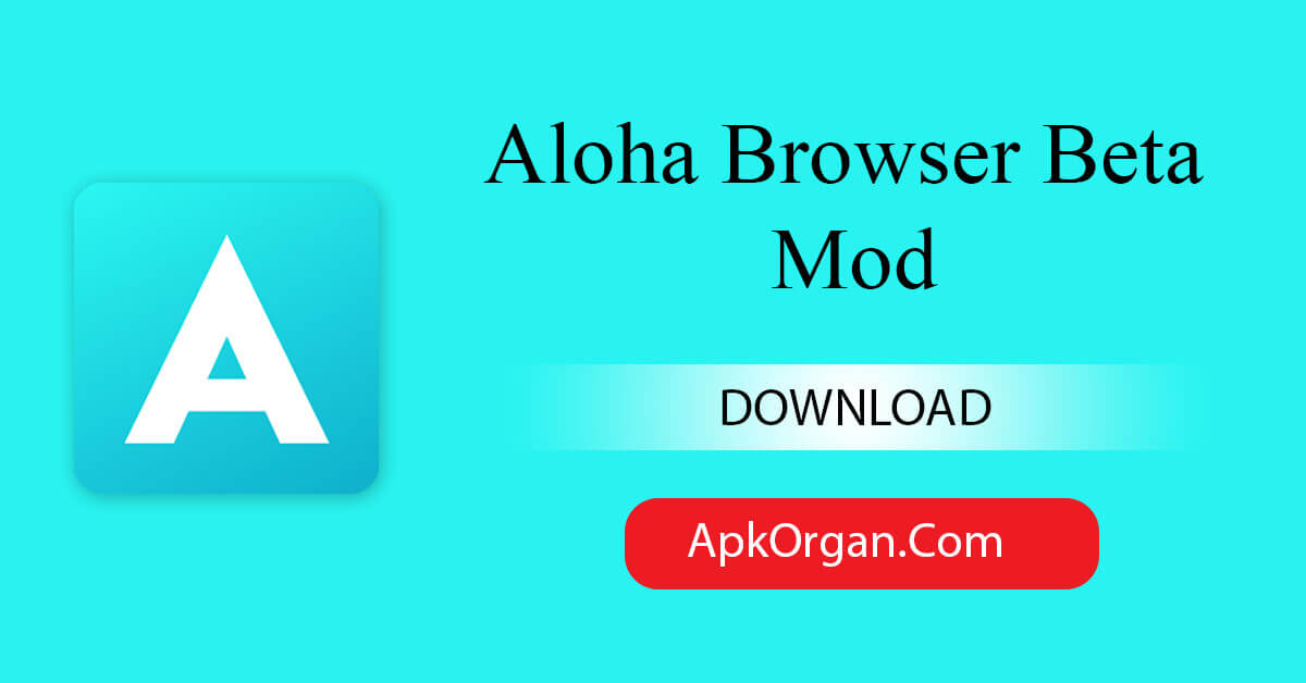 Aloha Browser Beta Mod