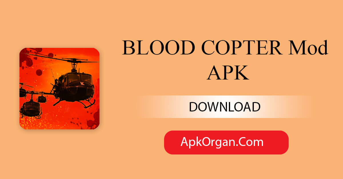 BLOOD COPTER Mod APK
