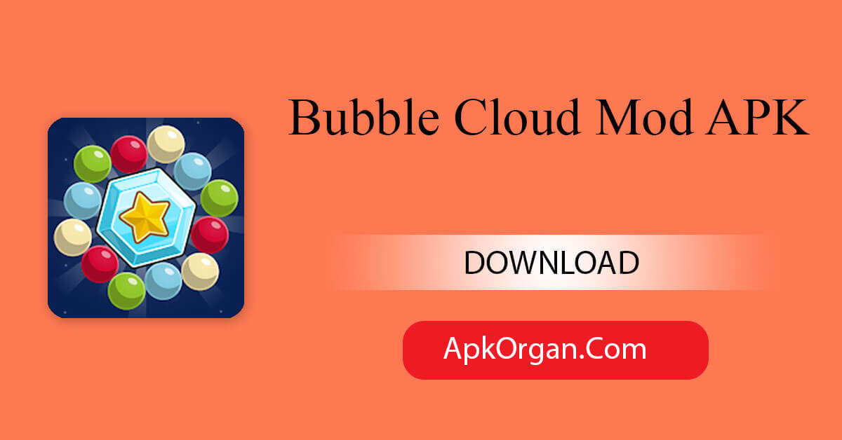 Bubble Cloud Mod APK