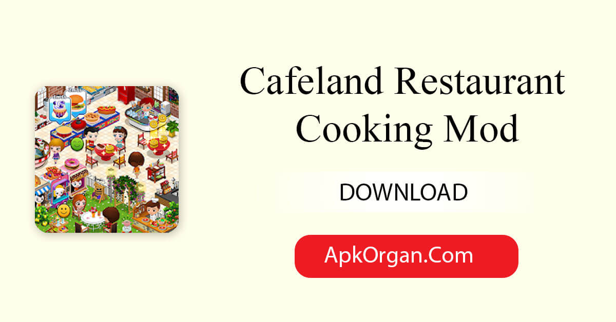 Cafeland Restaurant Cooking Mod