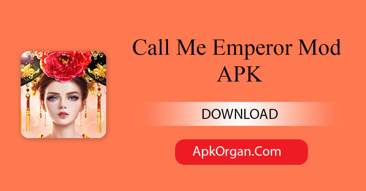 Call Me Emperor Mod APK
