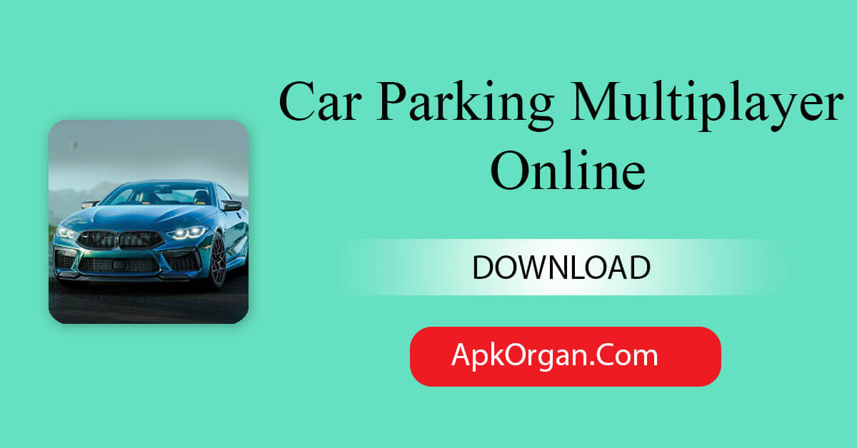Car Parking Multiplayer Online