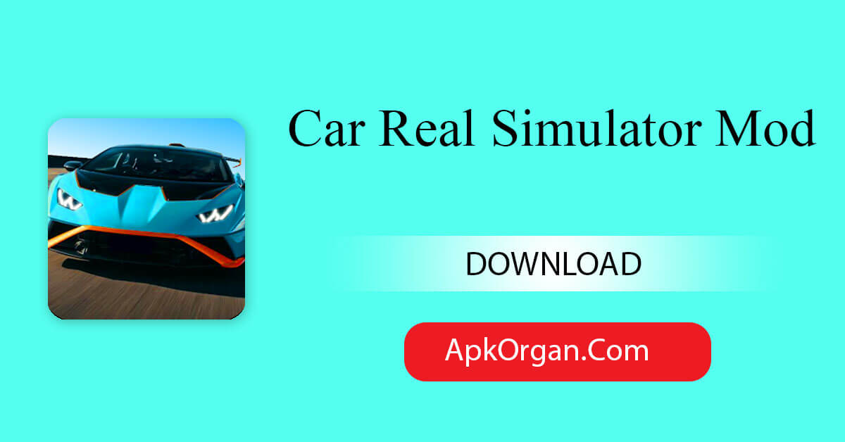 Car Real Simulator Mod