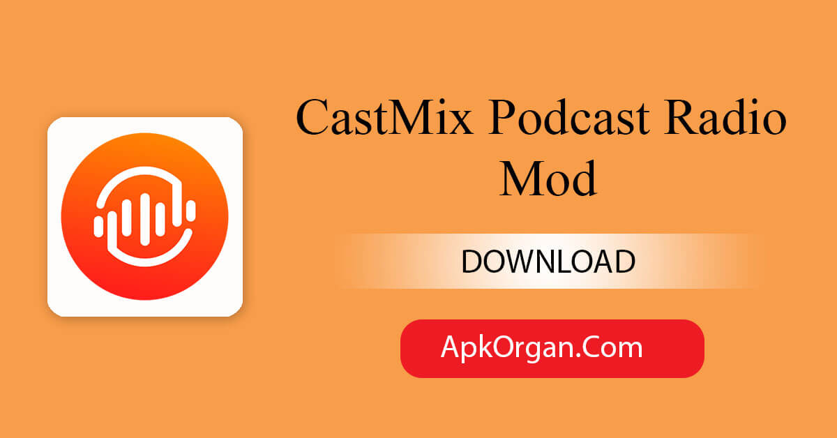 CastMix Podcast Radio Mod