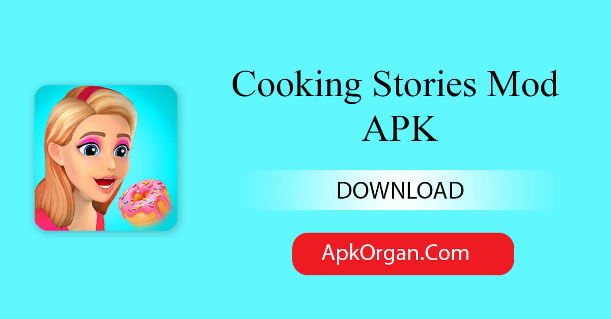 Cooking Stories Mod APK