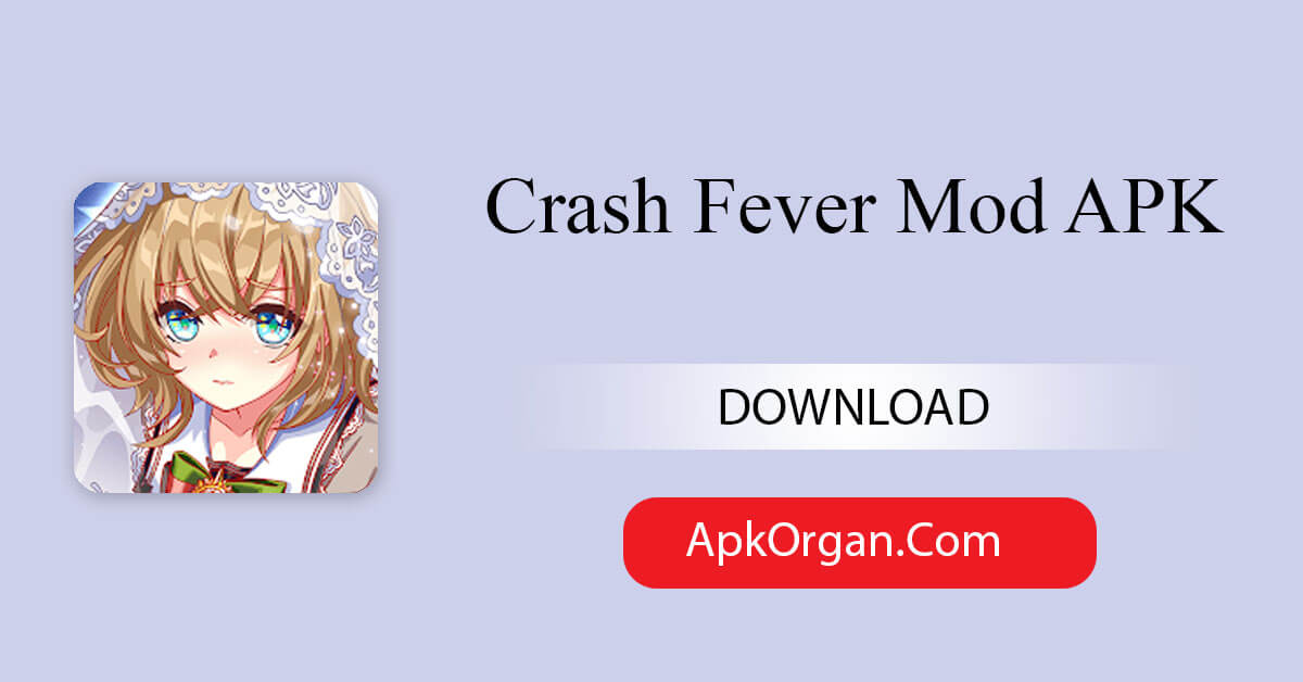 Crash Fever Mod APK