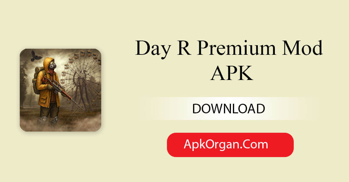 Day R Premium Mod APK