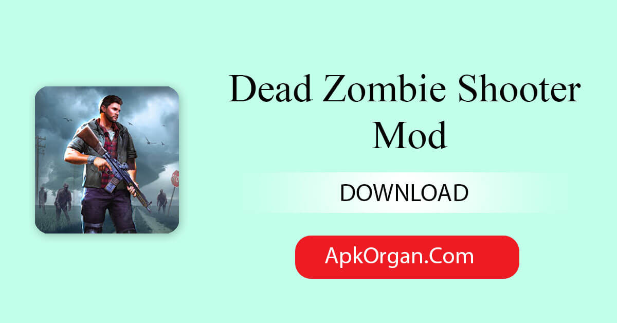 Dead Zombie Shooter Mod