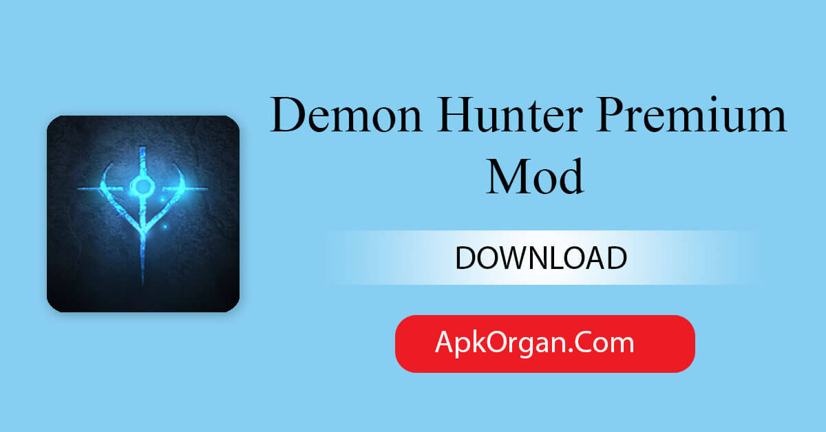 Demon Hunter Premium Mod
