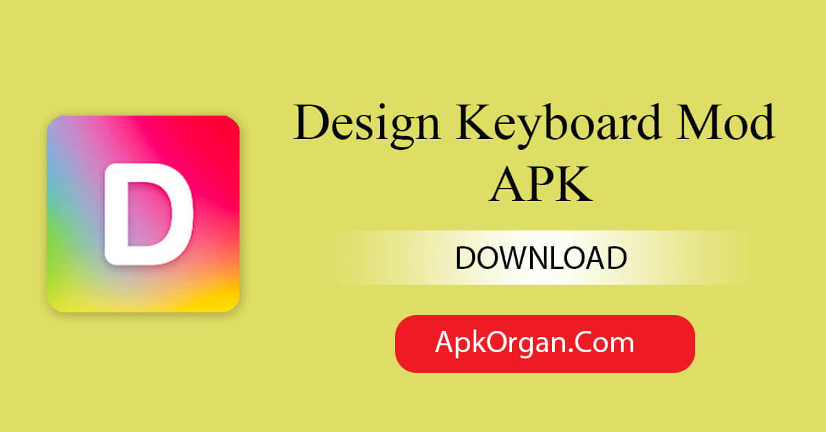Design Keyboard Mod APK