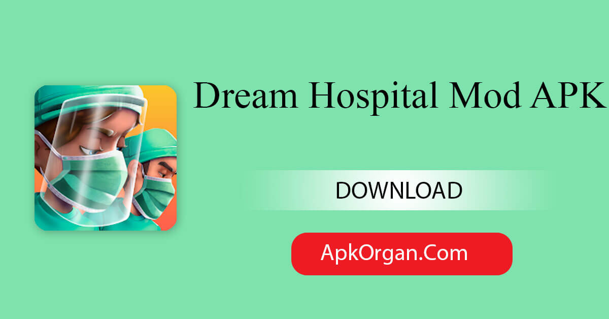 Dream Hospital Mod APK