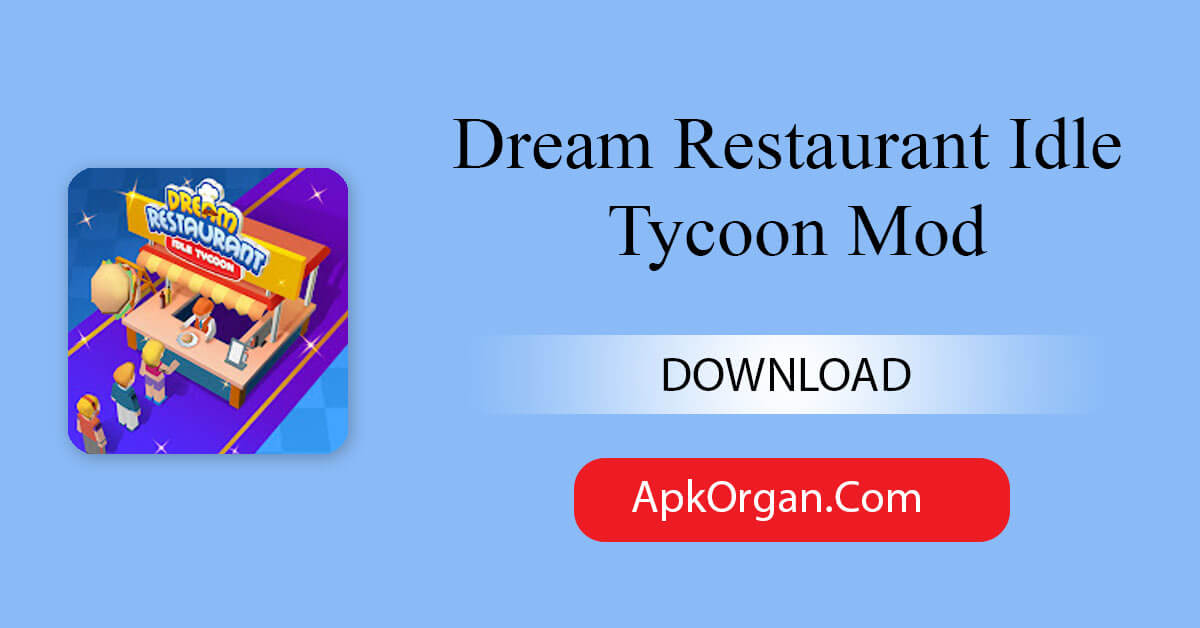 Dream Restaurant Idle Tycoon Mod