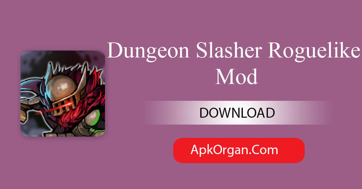 Dungeon Slasher Roguelike Mod