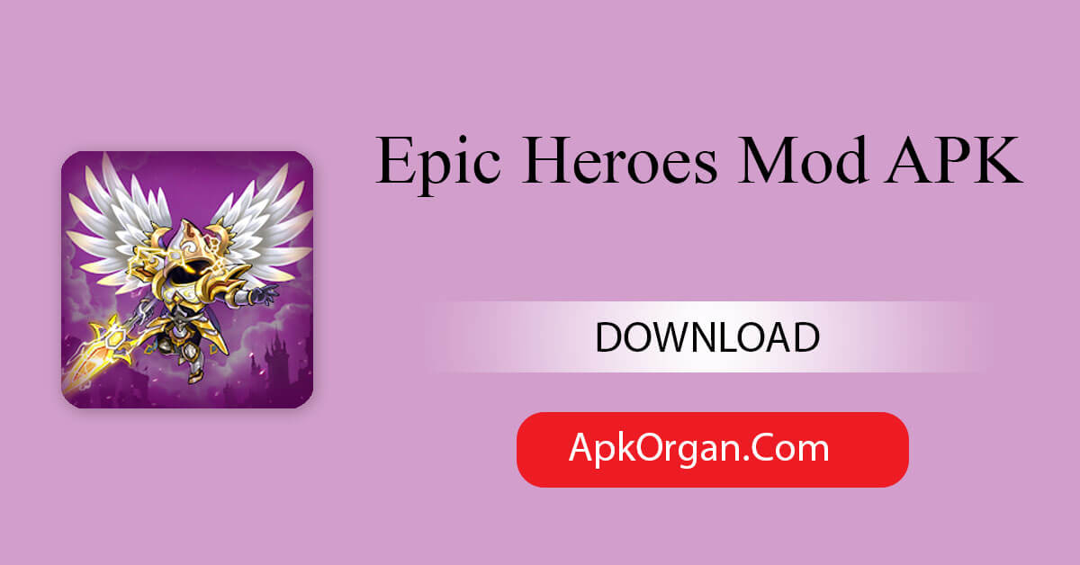 Epic Heroes Mod APK