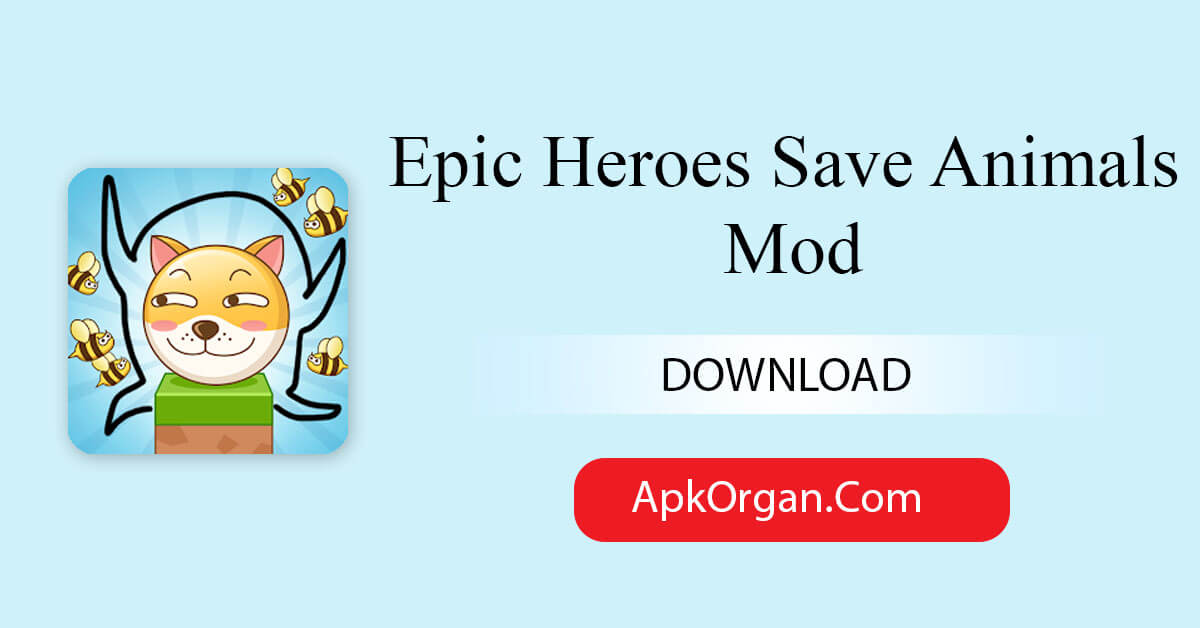 Epic Heroes Save Animals Mod
