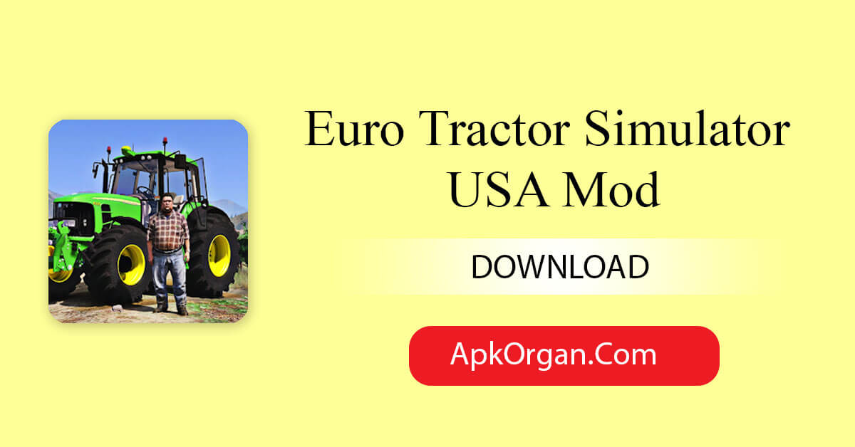 Euro Tractor Simulator USA Mod