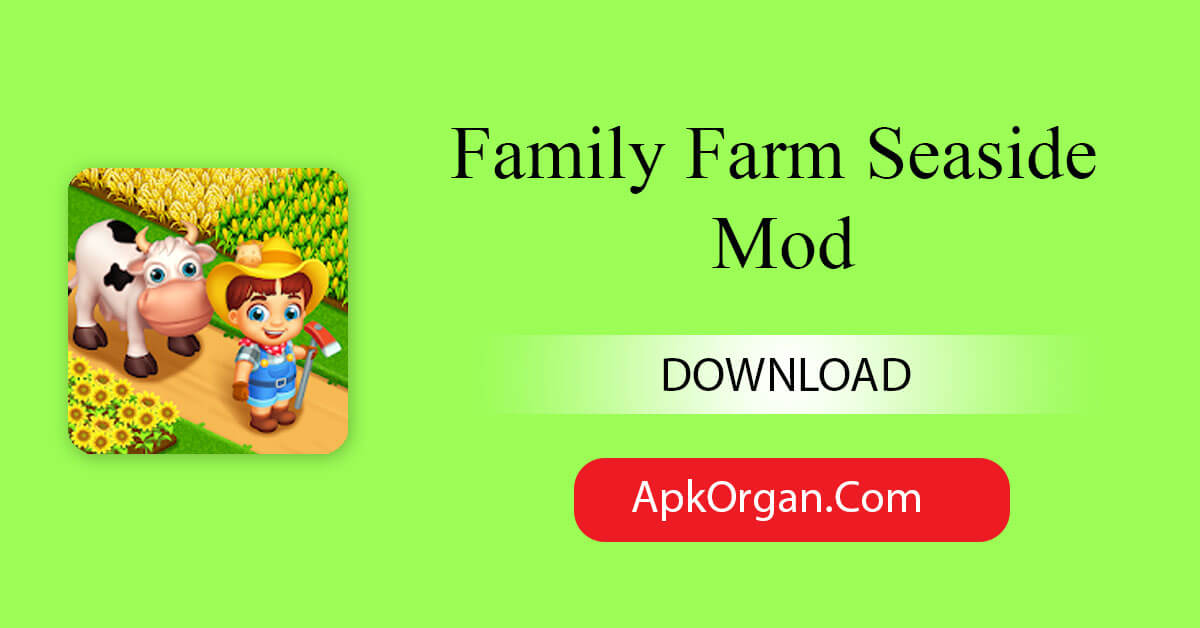 Family Farm Seaside Mod