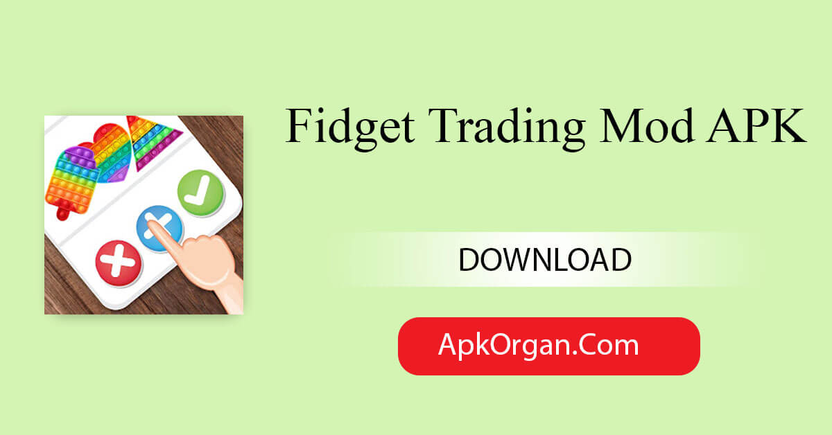Fidget Trading Mod APK