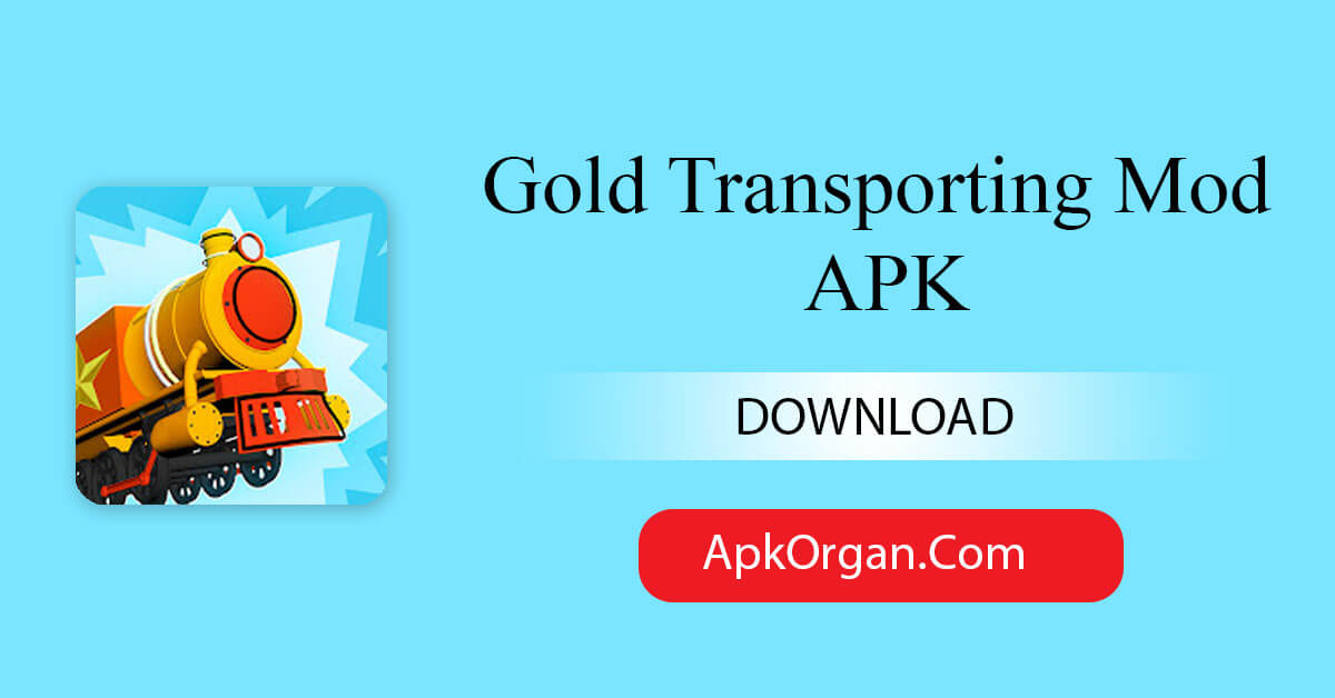 Gold Transporting Mod APK