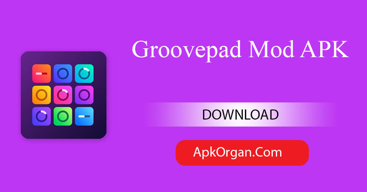 Groovepad Mod APK